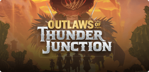 Outlaws of Thunder Junction