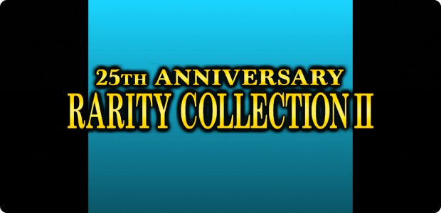 25th Anniversary Rarity Collection II