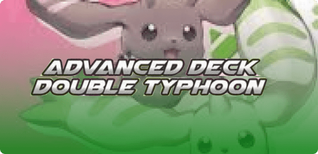 Starter Deck 17: Double Typhoon Advanced Deck Set