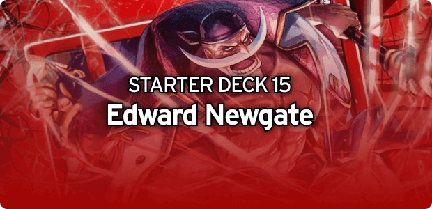 Starter Deck 15: RED Edward.Newgate