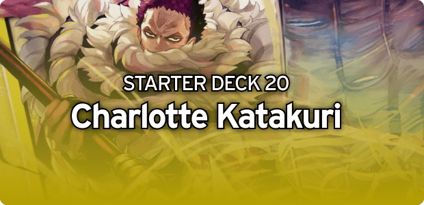 Starter Deck 20: YELLOW Charlotte Katakuri